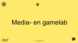 www.jeugdfilm.be
Media- en gamelab
 
