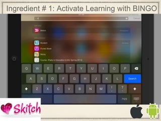 Ingredient # 1: Activate Learning with BINGO
 