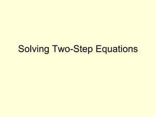 Solving Two-Step Equations
