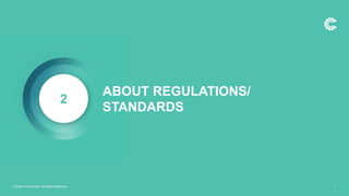 ABOUT REGULATIONS/
STANDARDS
2
© 2020 ControlCase. All Rights Reserved. 7
 
