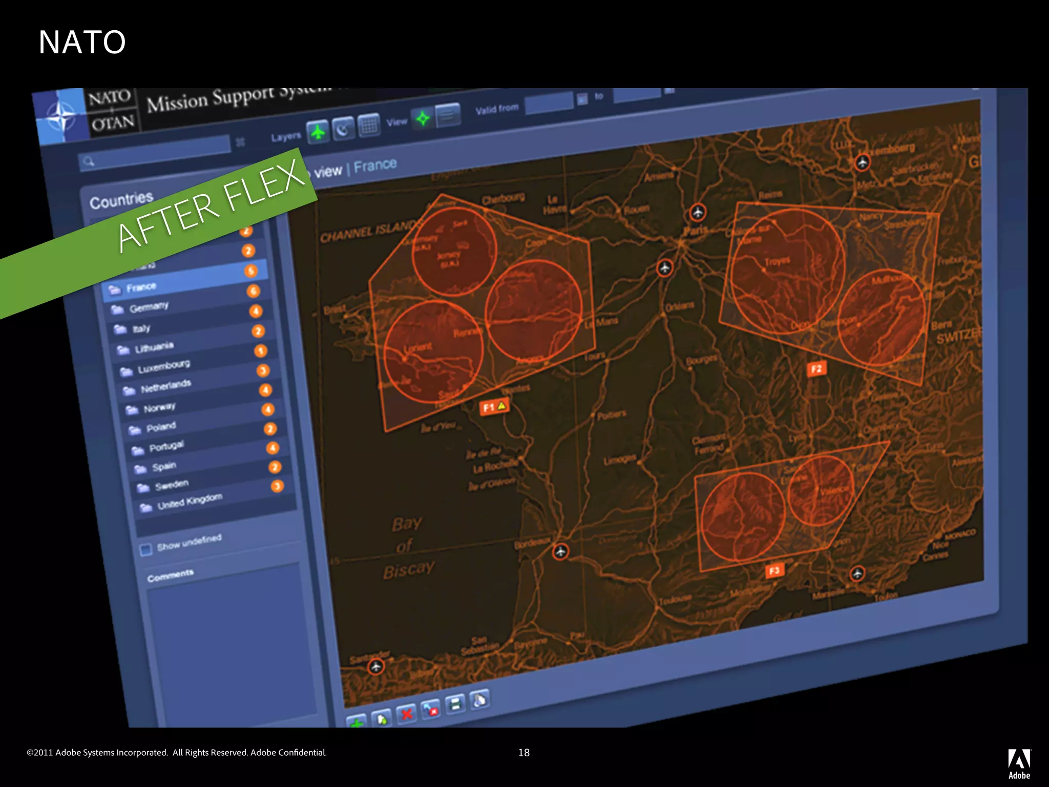 NATO



                                                 FL EX
                         ER
                      AFT




©2011 Adobe Systems Incorporated. All Rights Reserved. Adobe Con dential.   18
 