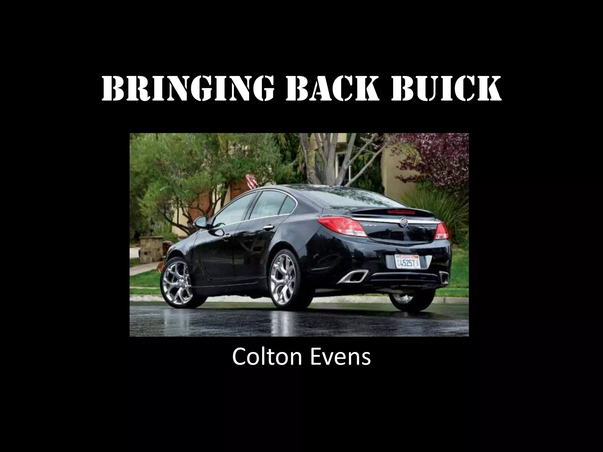 Bringing Back Buick
Colton Evens