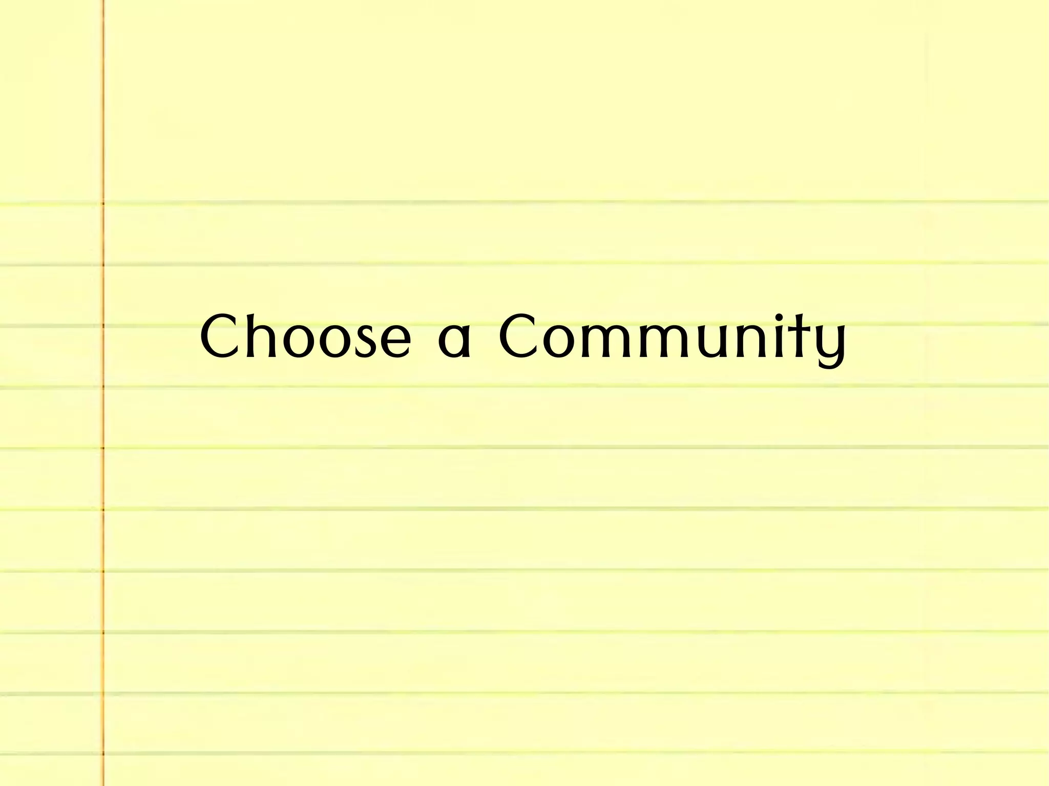 Choose a Community
 