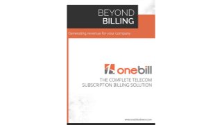 OneBill - Beyond Billing: Generating Revenue for Your Company