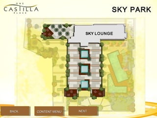 SKY PARK
SKY LOUNGE
BACKBACK NEXTNEXTCONTENT MENUCONTENT MENU
 