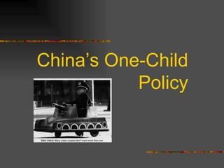 China’s One-Child Policy 