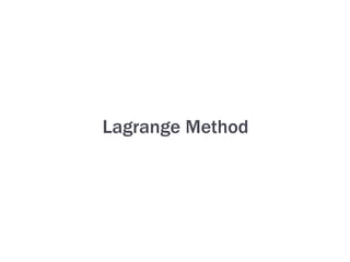 Lagrange Method
 