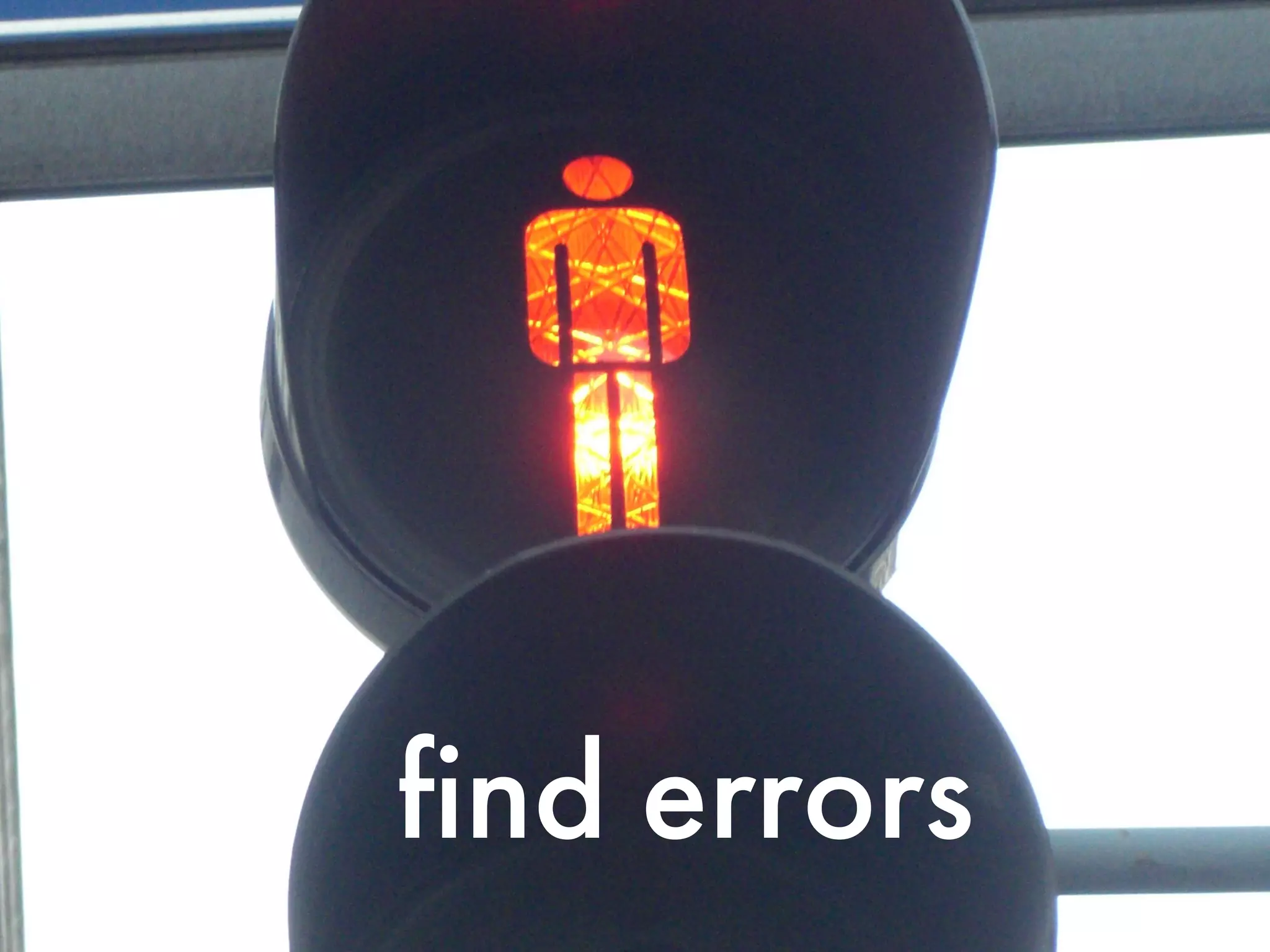 find errors
              Mayflower GmbH I 45
 