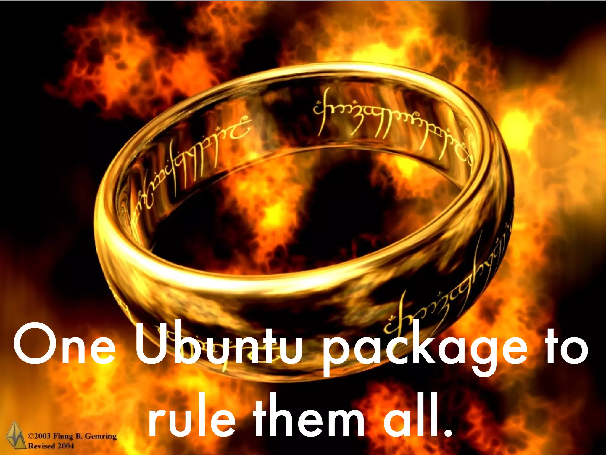 One Ubuntu package to
    rule them all.
        Continuous Improvement in PHP Projects I   Mayflower GmbH   I   59
 