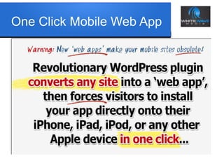 One Click Mobile Web App
 