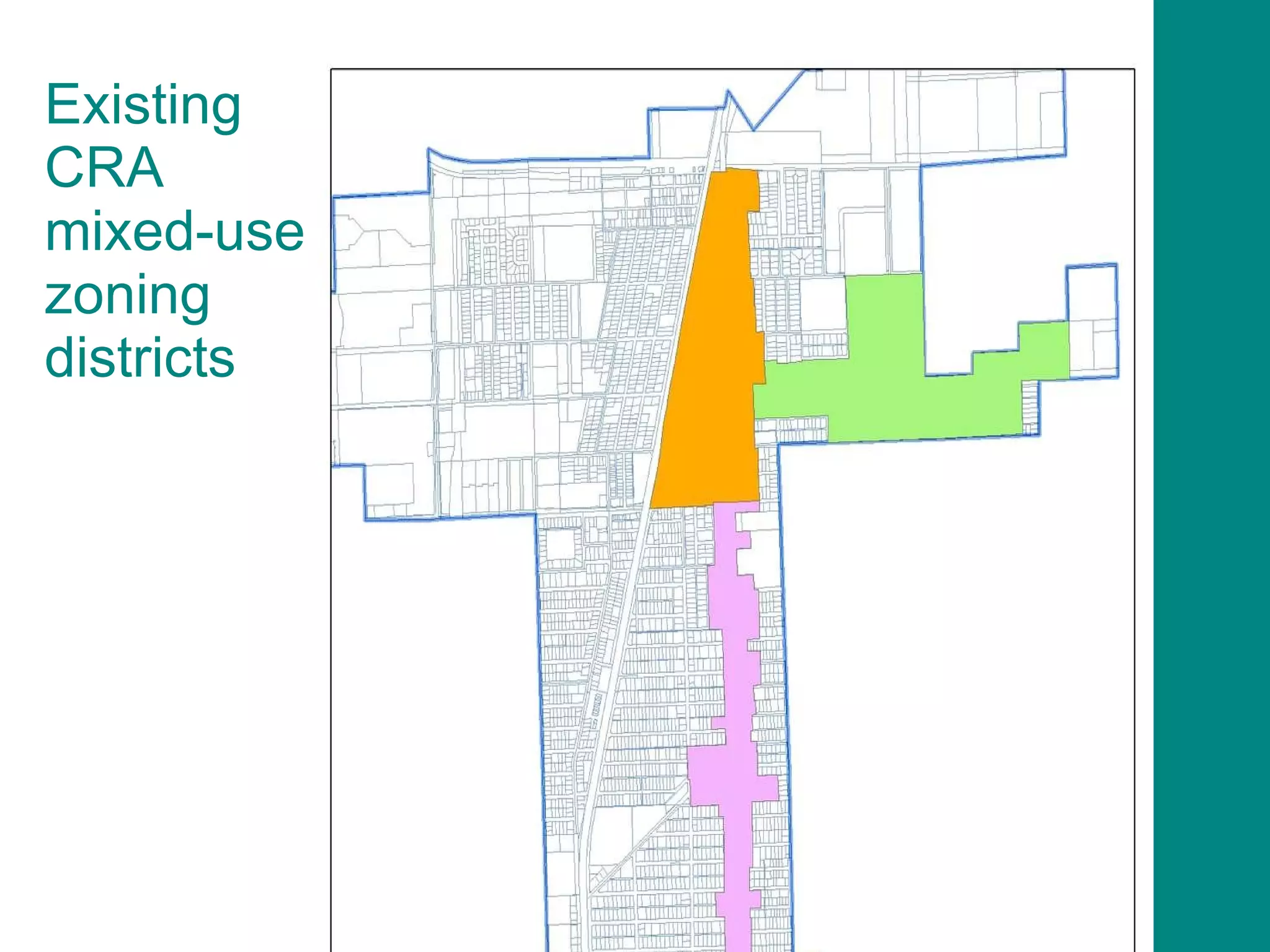 Existing CRA  mixed-use zoning districts 