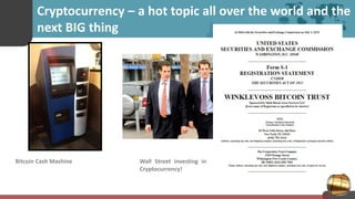 Cryptocurrency – a hot topic all over the world and the
next BIG thing
Bitcoin Cash Mashine Wall Street investing in
Cryptocurrency!
 
