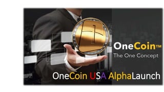 OneCoin USA AlphaLaunch
 