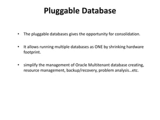 Plugable Databases One database solution for your enterprise business - Oracle 12c | PPT
