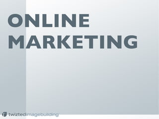 ONLINE MARKETING 