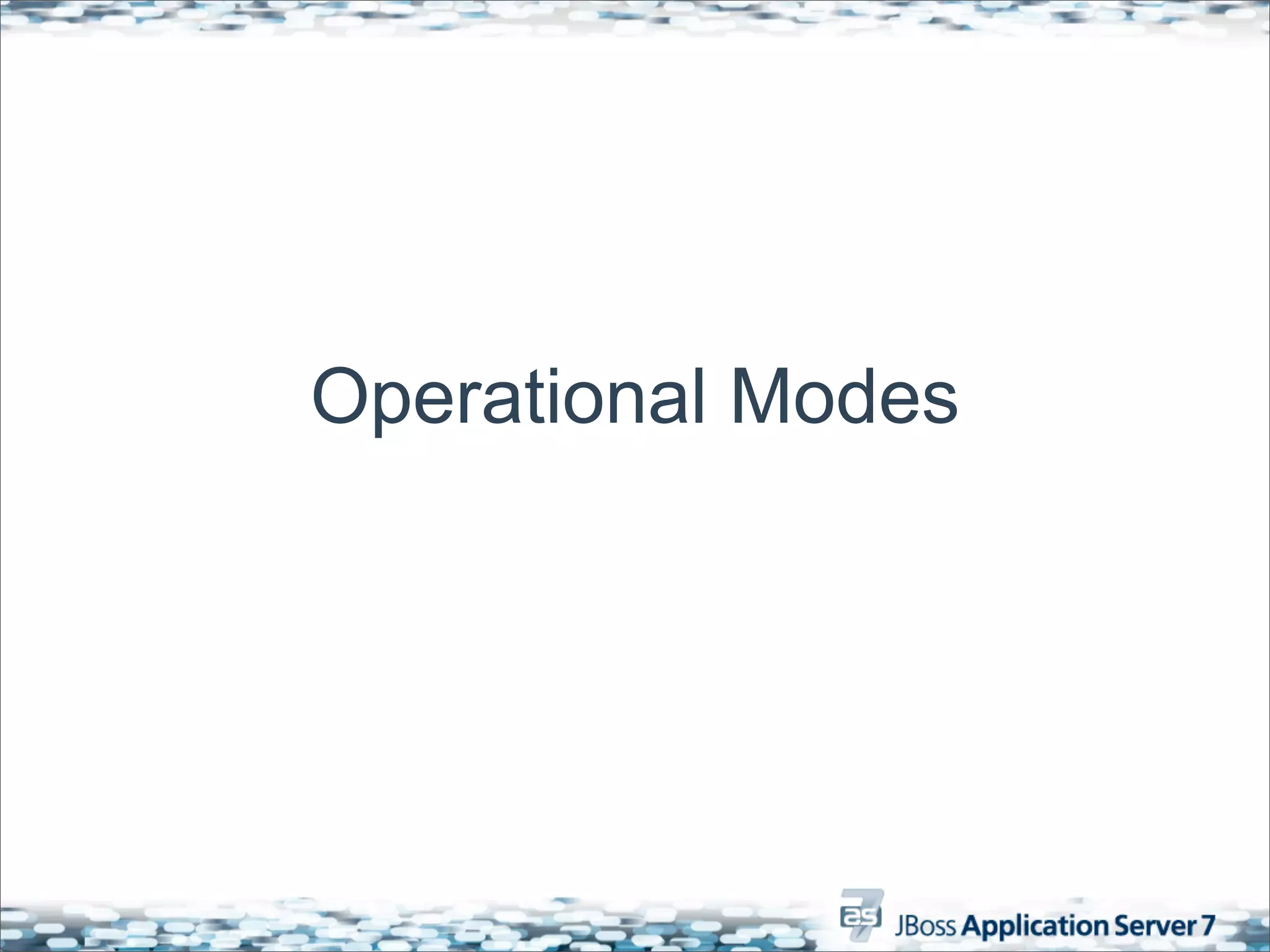 Operational Modes
 