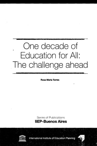 One decade of Education for All: The challenge ahead