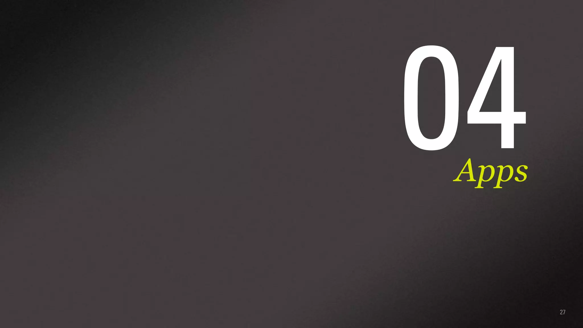 04
Apps

27

 