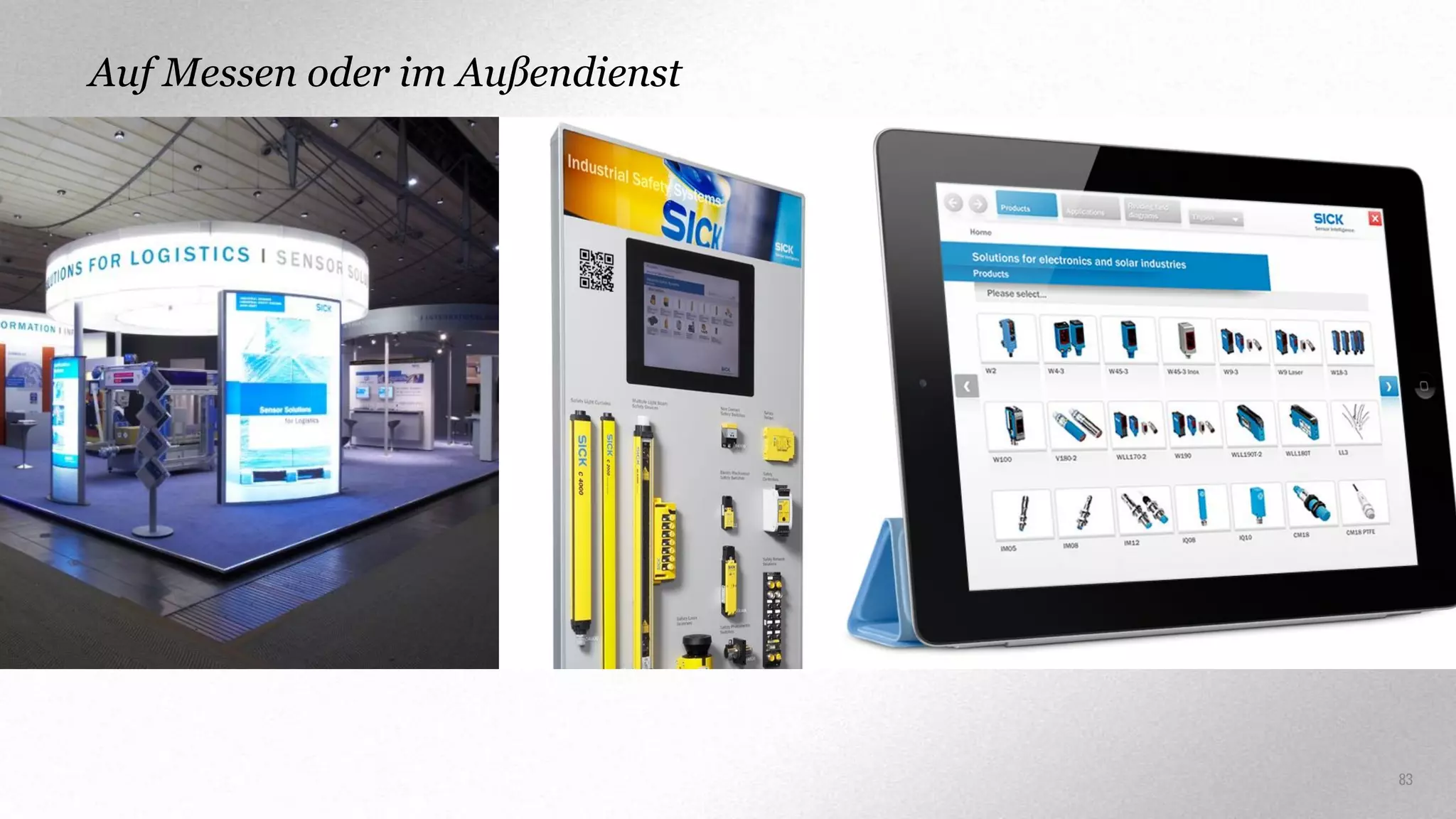 Auf Messen oder im Außendienst

83

 