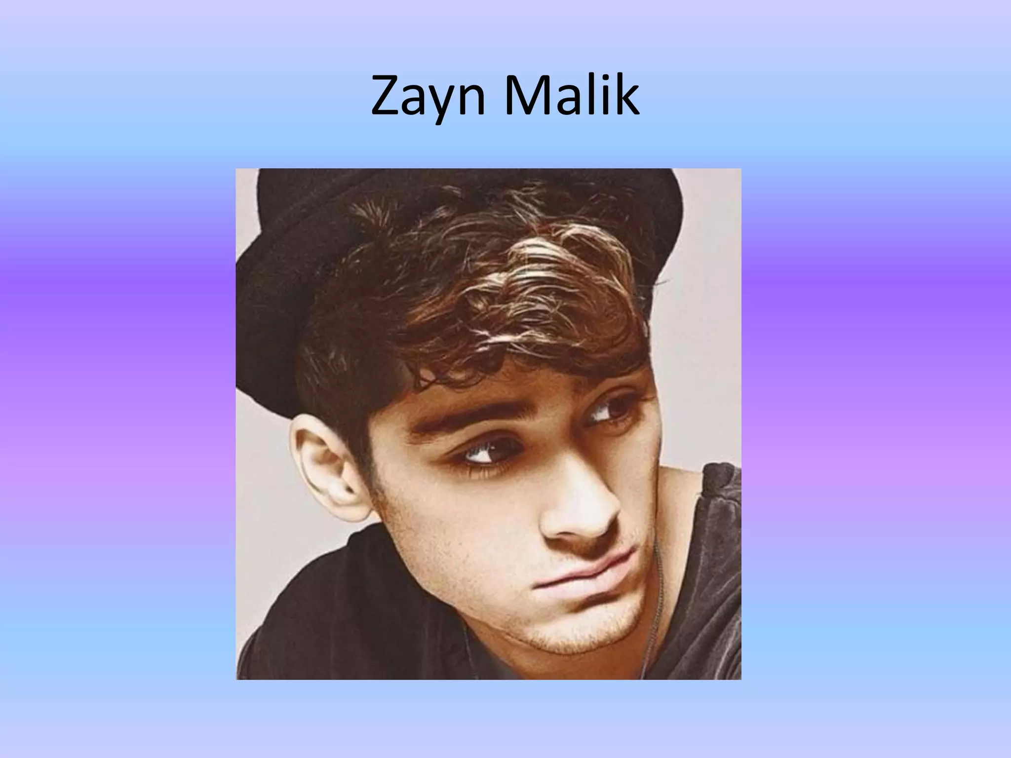 Zayn Malik
 
