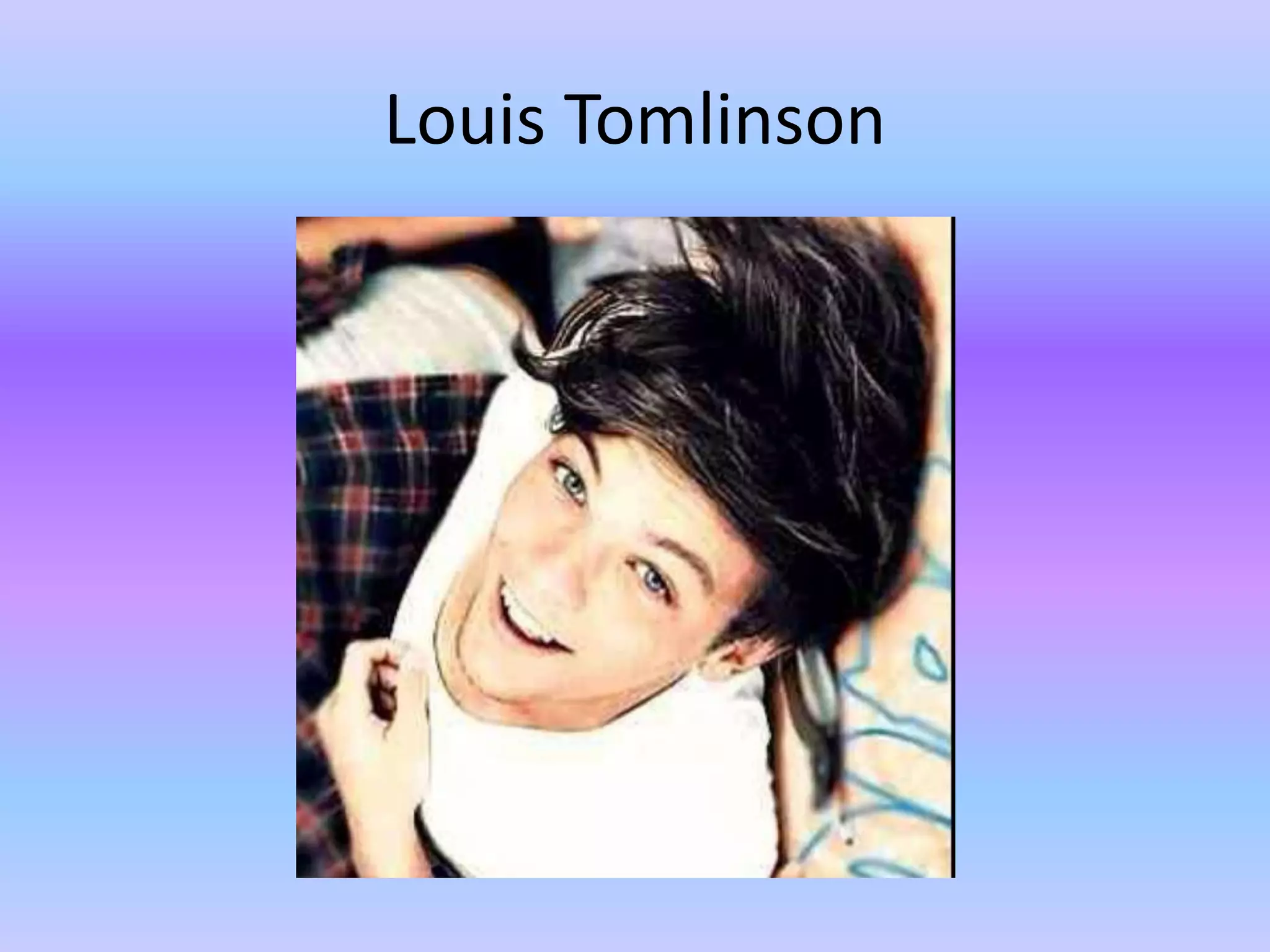 Louis Tomlinson
 