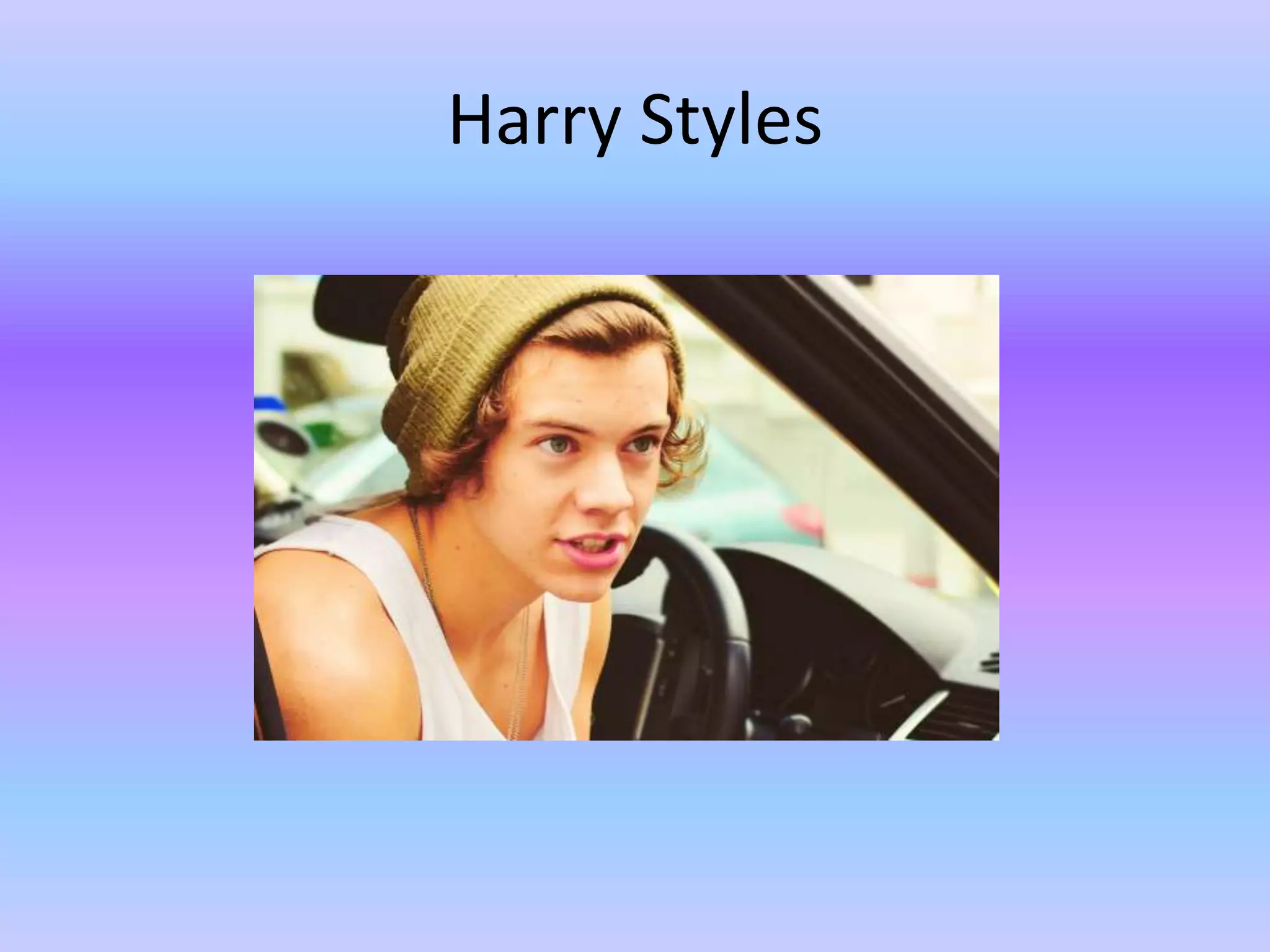 Harry Styles
 