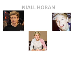 NIALL HORAN
 