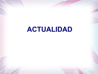 ACTUALIDAD
 