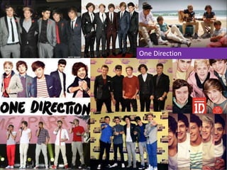 One Direction
 
