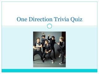 One Direction Trivia Quiz
 