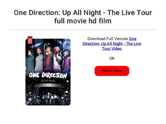 One Direction Up All Night The Live Tour Full Movie Hd Film