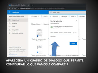 APARECERÁ UN CUADRO DE DIALOGO QUE PERMITE
CONFIGURAR LO QUE VAMOS A COMPARTIR