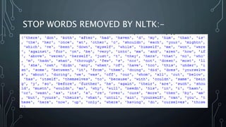 STOP WORDS REMOVED BY NLTK:-
 