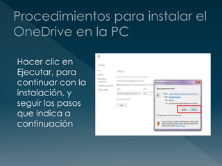 Hacer clic en
Ejecutar, para
continuar con la
instalación, y
seguir los pasos
que indica a
continuación
 
