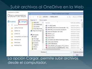 La opción Cargar, permite subir archivos
desde el computador.
 