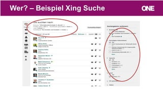 Wer? – Beispiel Xing Suche
 