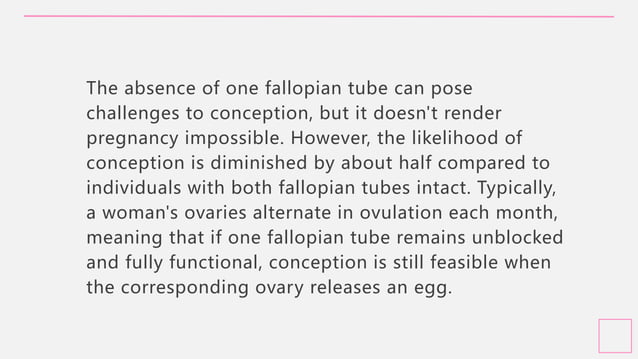 One Fallopian Tube and Your Fertility- A Comprehensive Guide to