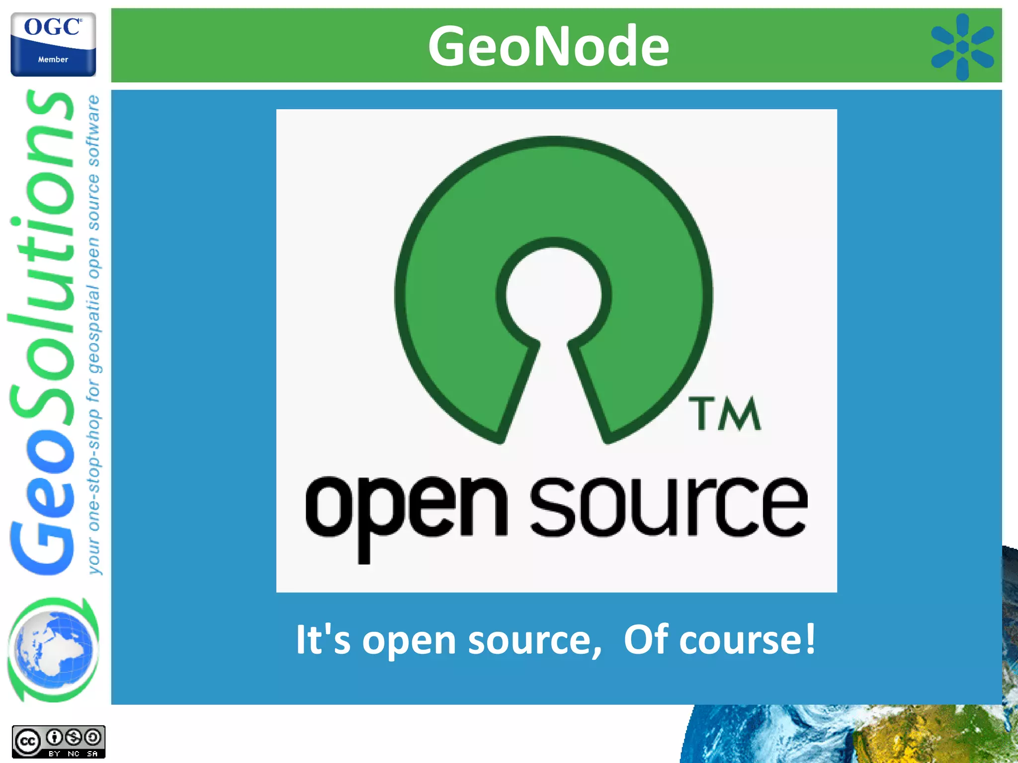 It's open source, Of course!
GeoNode
 