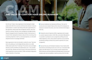 Business Enablement and Operational Efficiency: The costs for
security and access (Capex & Opex) will be reduced. No emplo...