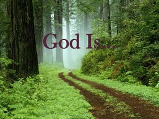 God Is…