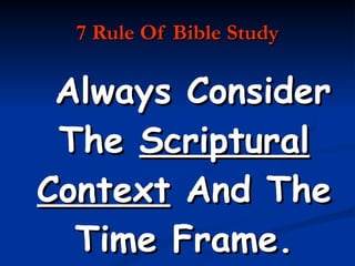 7 Rule Of Bible Study Always Consider The  Scriptural   Context  And The Time Frame. 