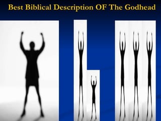Best Biblical Description OF The Godhead 