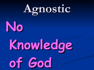 Agnostic No Knowledge of God 