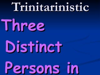 Trinitarinistic Three Distinct Persons in The Godhead 