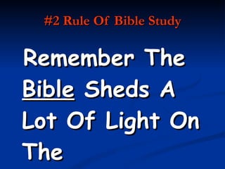 #2 Rule Of Bible Study Remember The  Bible  Sheds A Lot Of Light On The Commentaries. 