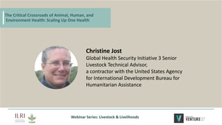 The critical crossroads of animal, human, and environmental health: Scaling up One Health