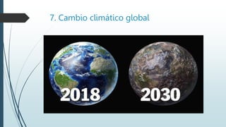 7. Cambio climático global
 