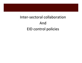 Inter-sectoral collaboration for One Health implementation in Vietnam: training, research and emerging infectious disease control policies