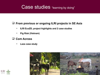 EcoHealth and One Health – Moving from concepts to implementation: “Learning by doing” through case studies