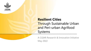 CGIAR research initiatives: One Health and Resilient Cities